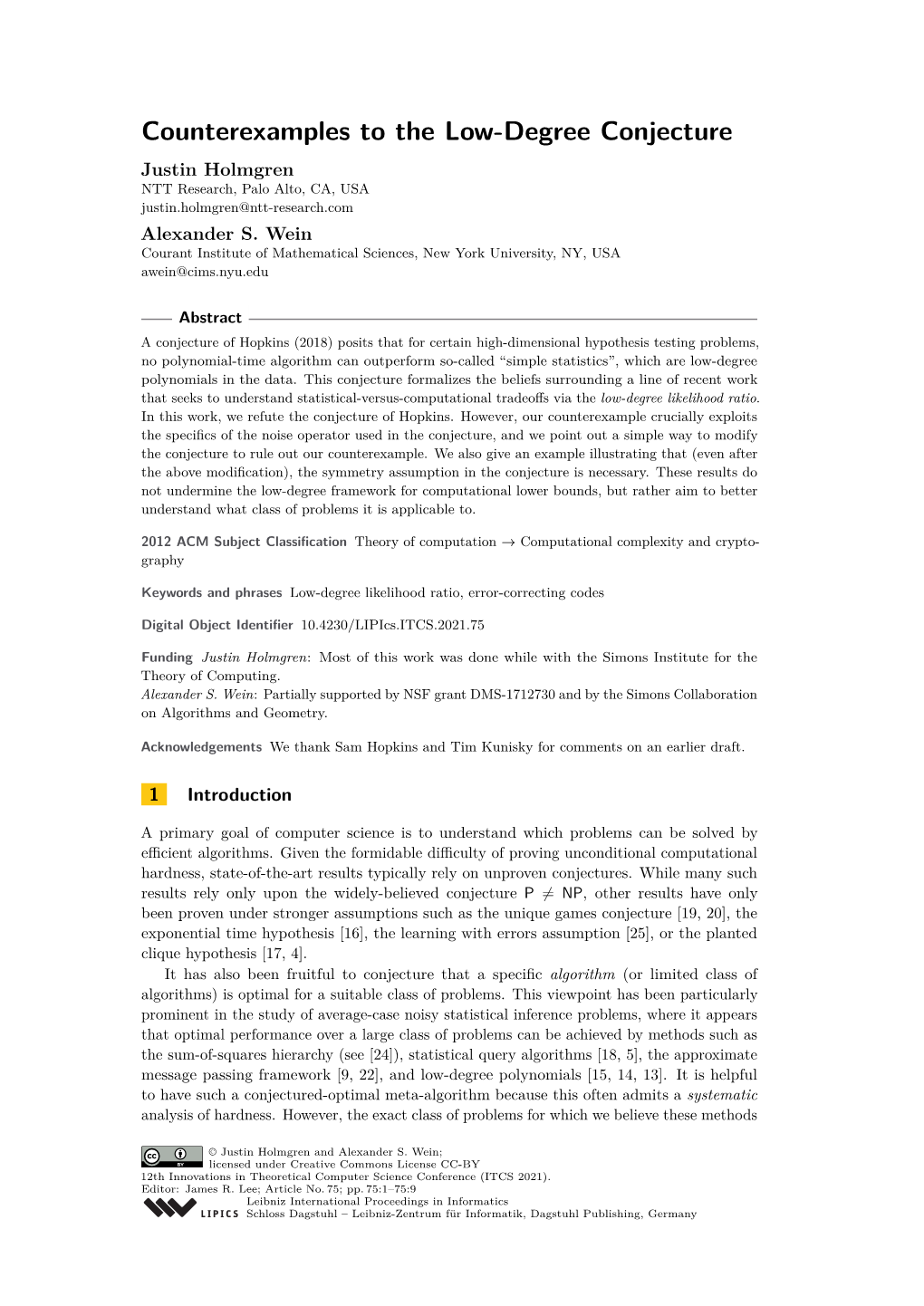 Counterexamples to the Low-Degree Conjecture Justin Holmgren NTT Research, Palo Alto, CA, USA Justin.Holmgren@Ntt-Research.Com Alexander S