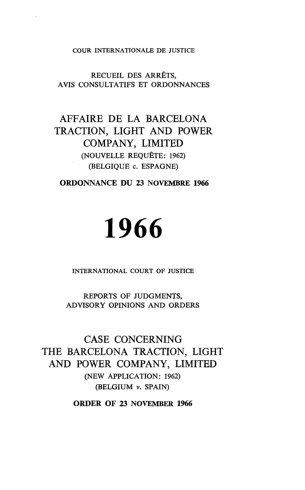 ORDER of 23 NOVEMBER 1966 Mode Officiel De Citation: Barcelona Traction, Light and Power Company, Limited, Ordonnance Du 23 Novembre 1966, C.I.J
