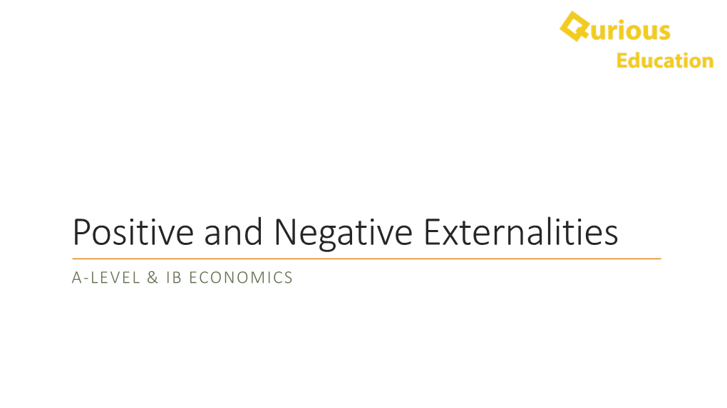 Positive and Negative Externalities A-LEVEL & IB ECONOMICS Lesson Structure