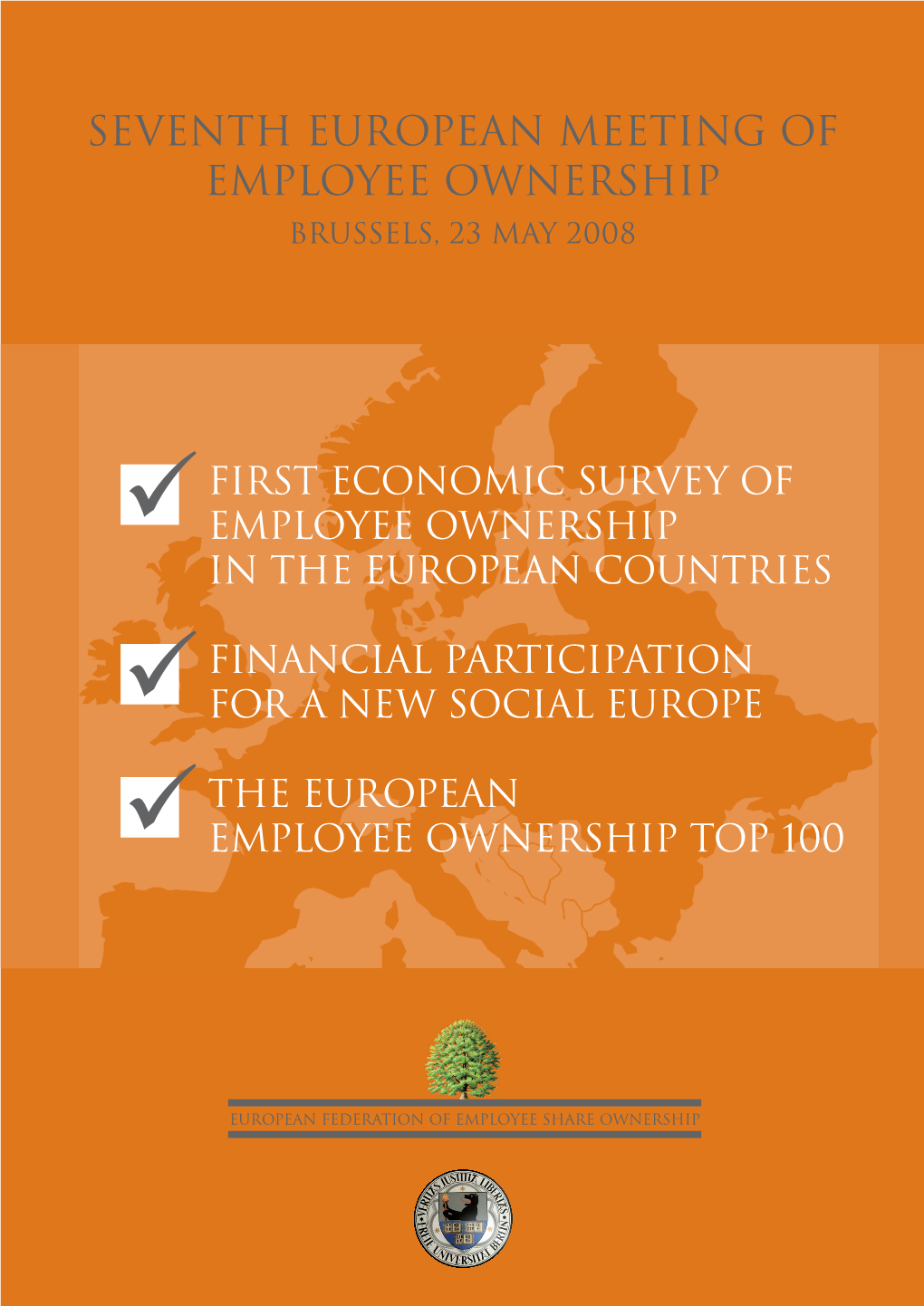 Seventh EUROPEAN MEETING of EMPLOYEE OWNERSHIP Brussels, 23 May 2008