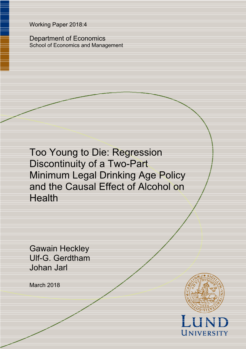 Too Young to Die: Regression Discontinuity of a Two-Part Minimum Legal Drinking Age Policy and the Causal Effect of Alcohol on Health