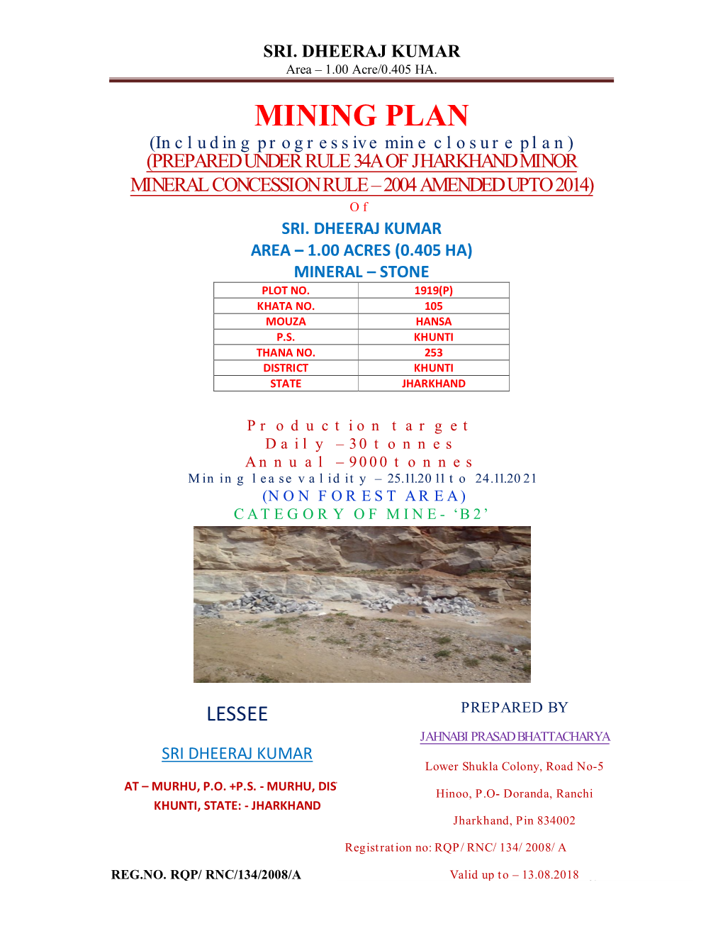 MINING PLAN (Including Progressive Mine Closure Plan) (PREPARED UNDER RULE 34A of JHARKHAND MINOR MINERAL CONCESSION RULE – 2004 AMENDED UPTO 2014) of SRI