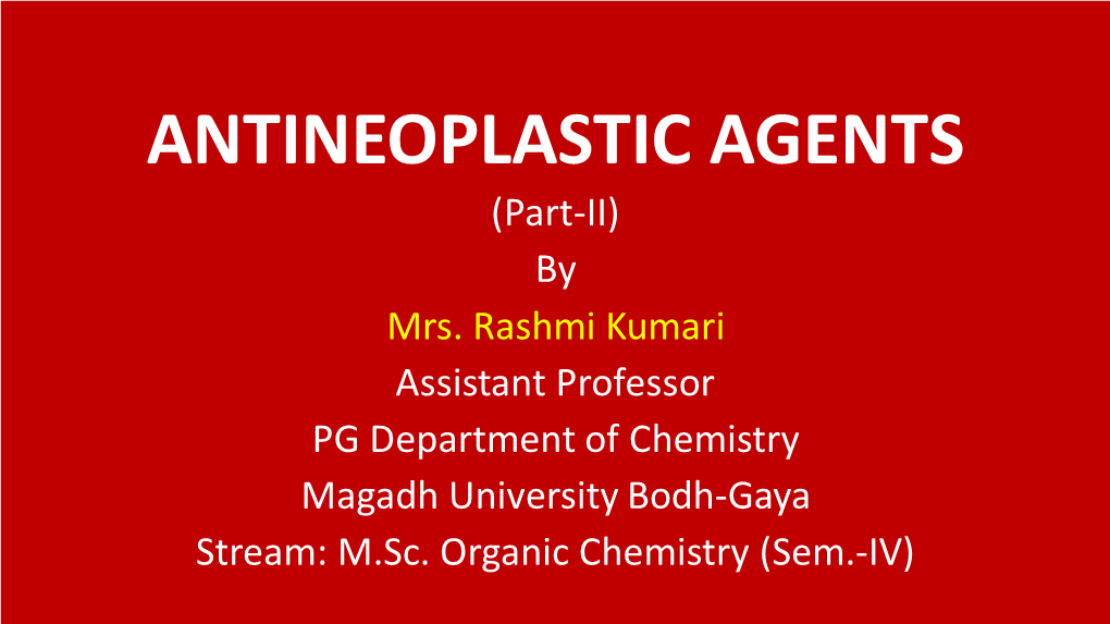 ANTINEOPLASTIC AGENTS (Part-II) by Mrs