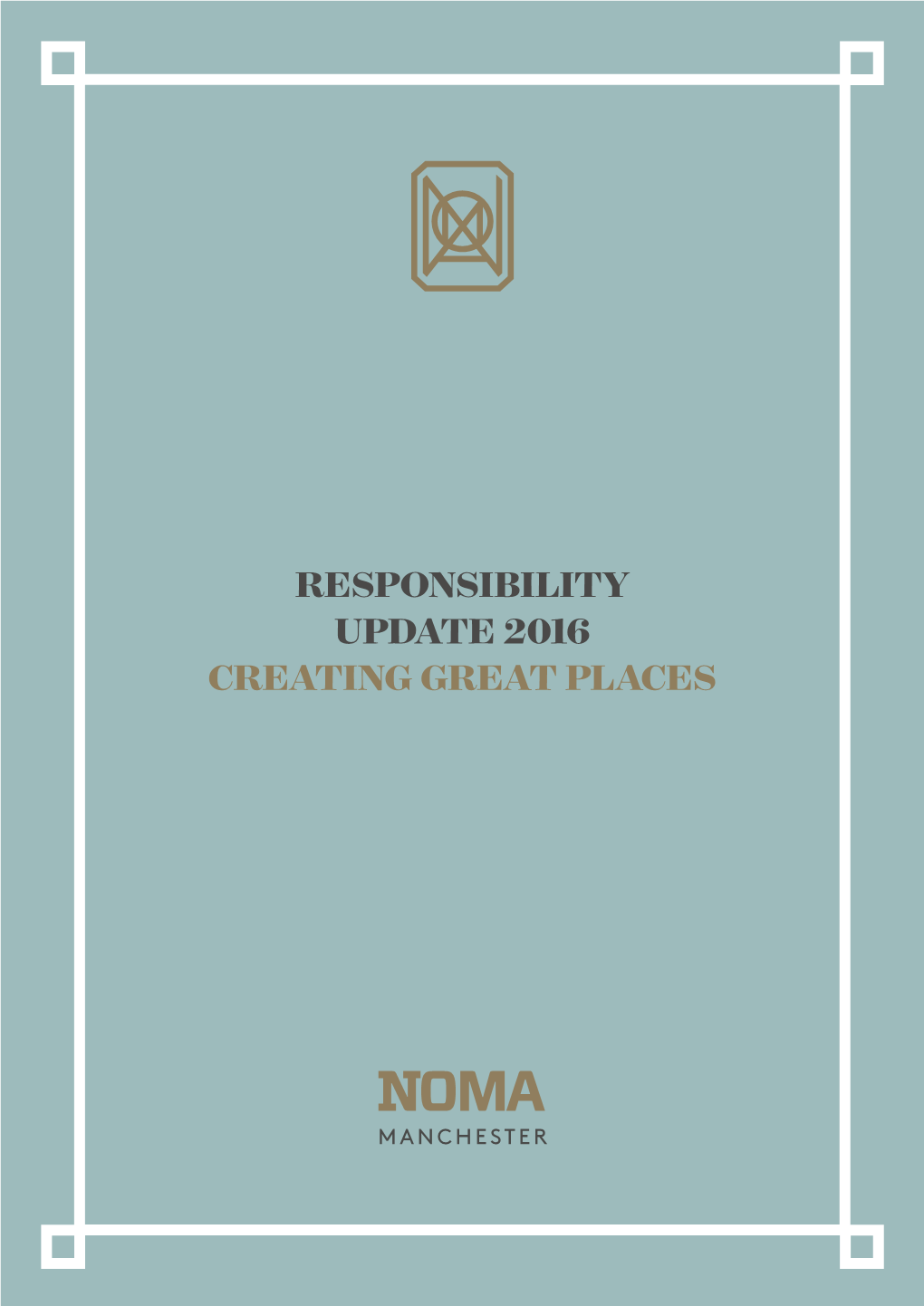 Responsibility Update 2016 Creating Great Places