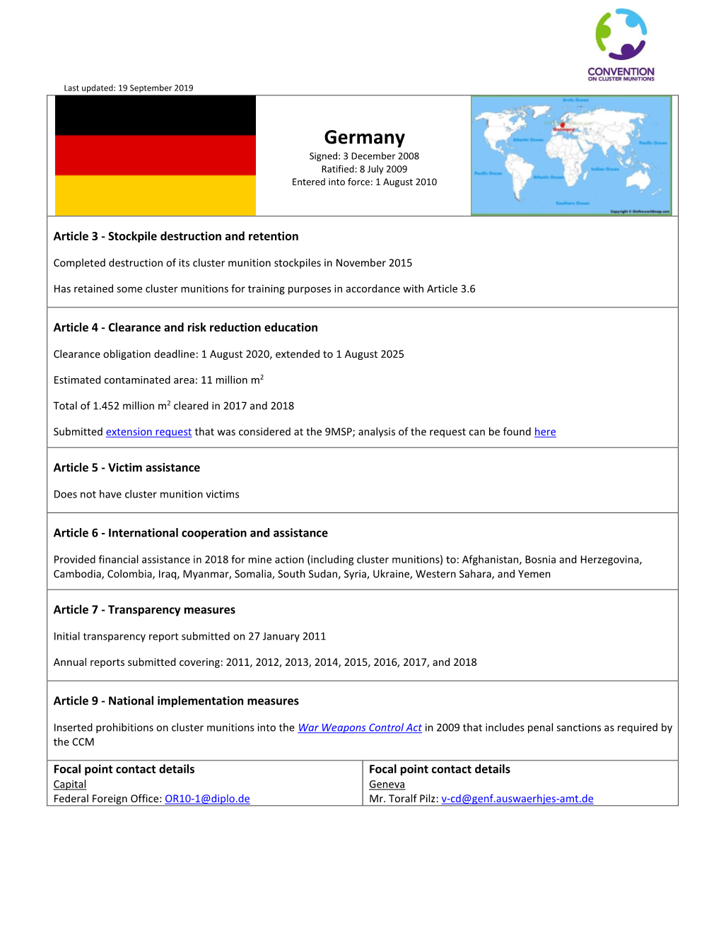 Germany Signed: 3 December 2008 Ratified: 8 July 2009 Entered Into Force: 1 August 2010