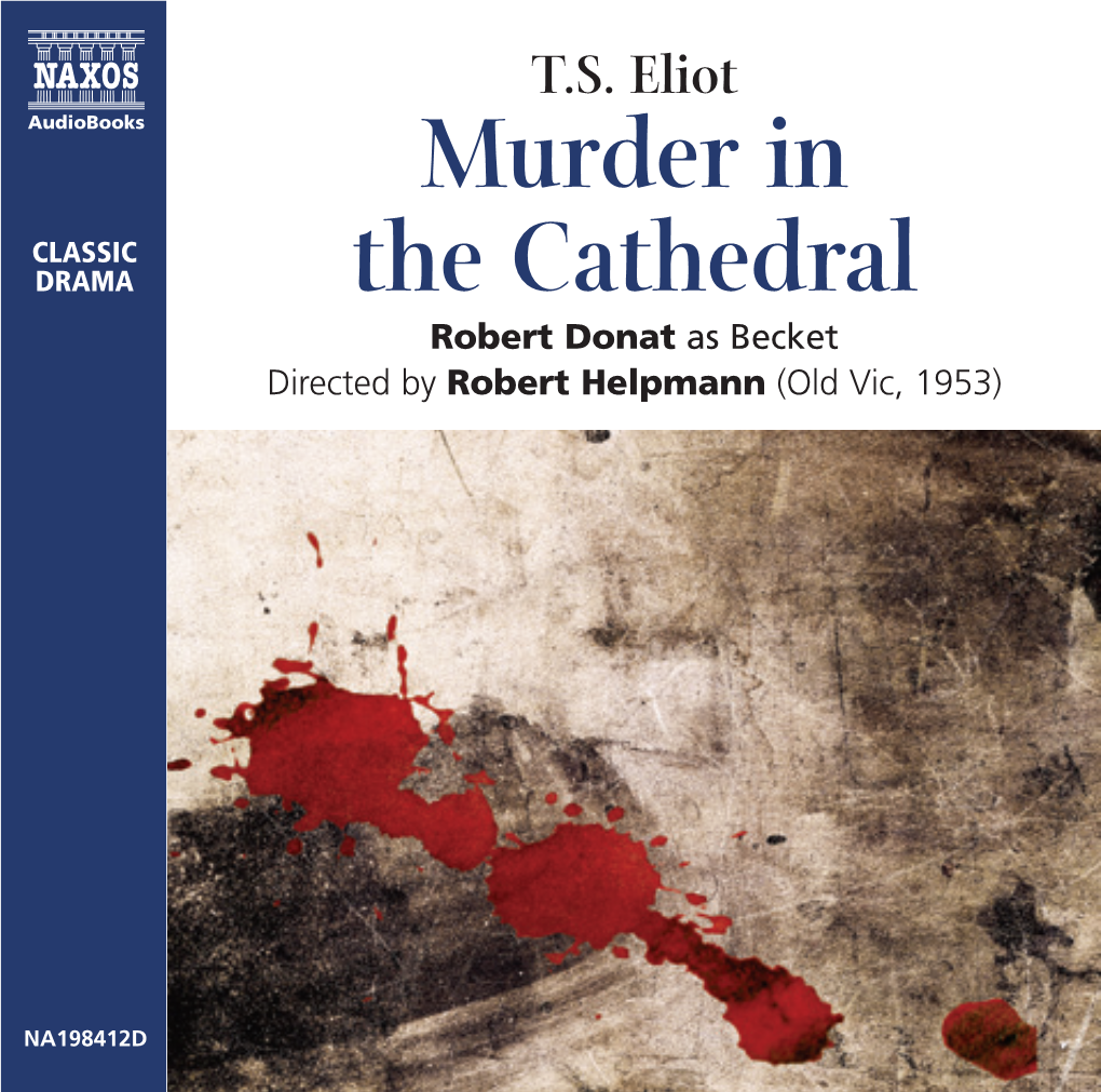 Murder in the Cathedral ‘The Theatre As Well As the Church Is Enriched by This Poetic Play of Grave Beauty and Momentous Decision’ – New York Times