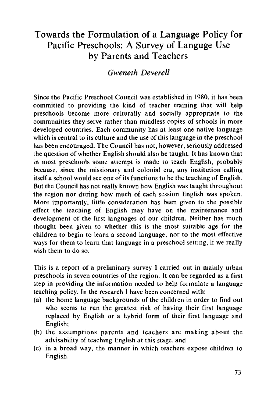 Towards the Formulation of a Language Policy for Pacific Preschools: a Survey of Languge Use by Parents and Teachers Gweneth Deverell