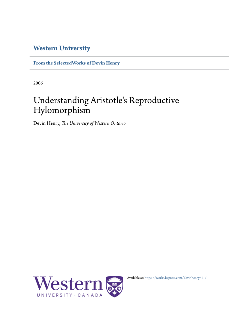 Understanding Aristotle's Reproductive Hylomorphism Devin Henry, the University of Western Ontario