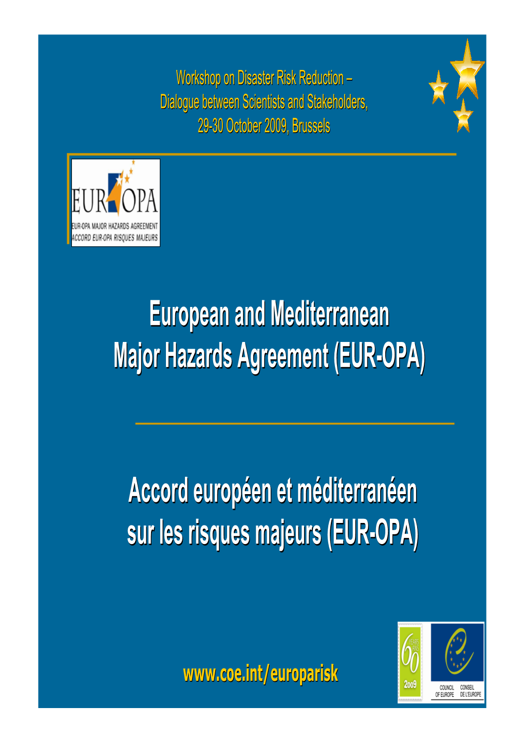 EUR-OPA Open Partial Agreement Is a Platform for Cooperation Between European and Mediterranean States