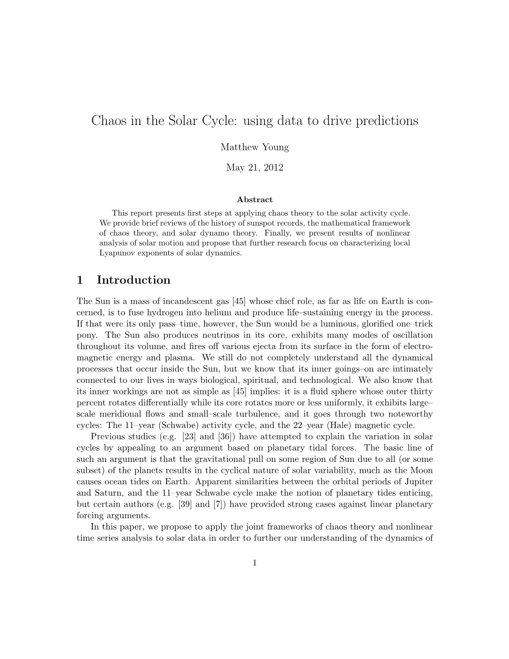 Chaos in the Solar Cycle: Using Data to Drive Predictions