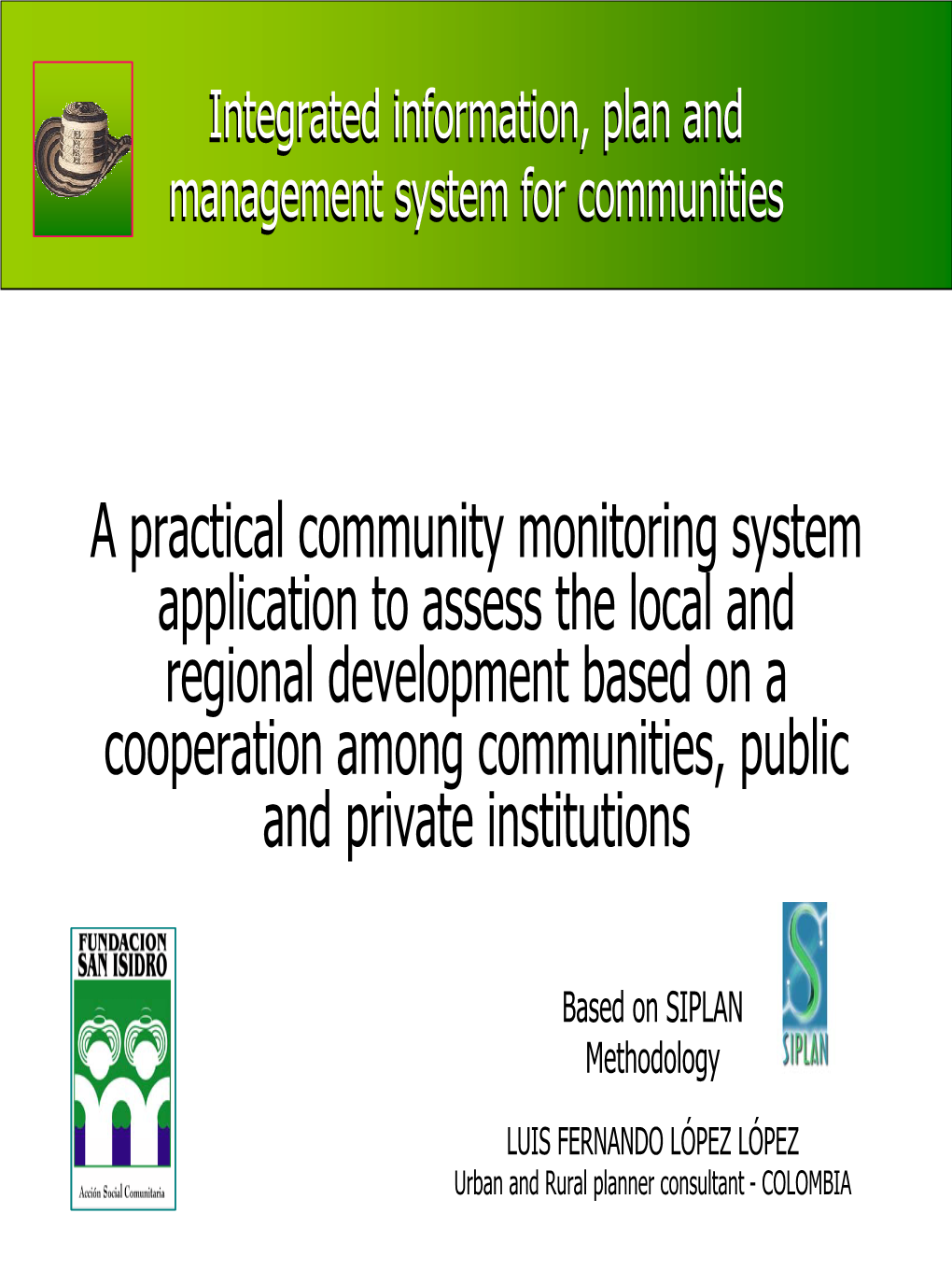 A Practical Community Monitoring System Application to Assess the Local and Regional Development Based on a Cooperation Among Co