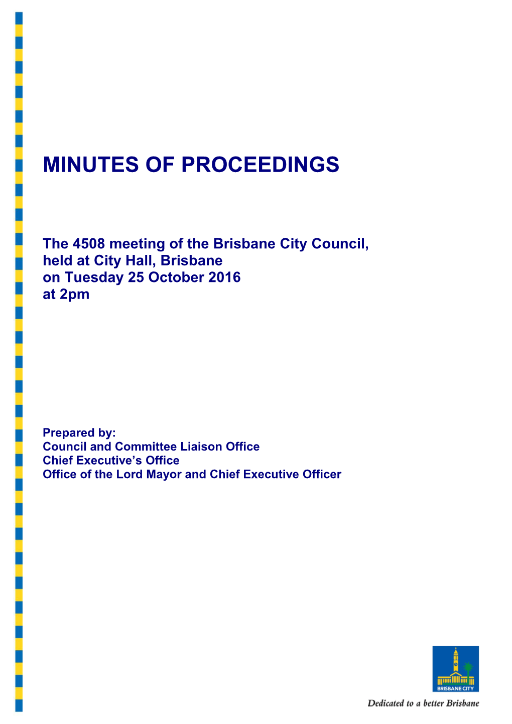 The 4508 Meeting of the Brisbane City Council