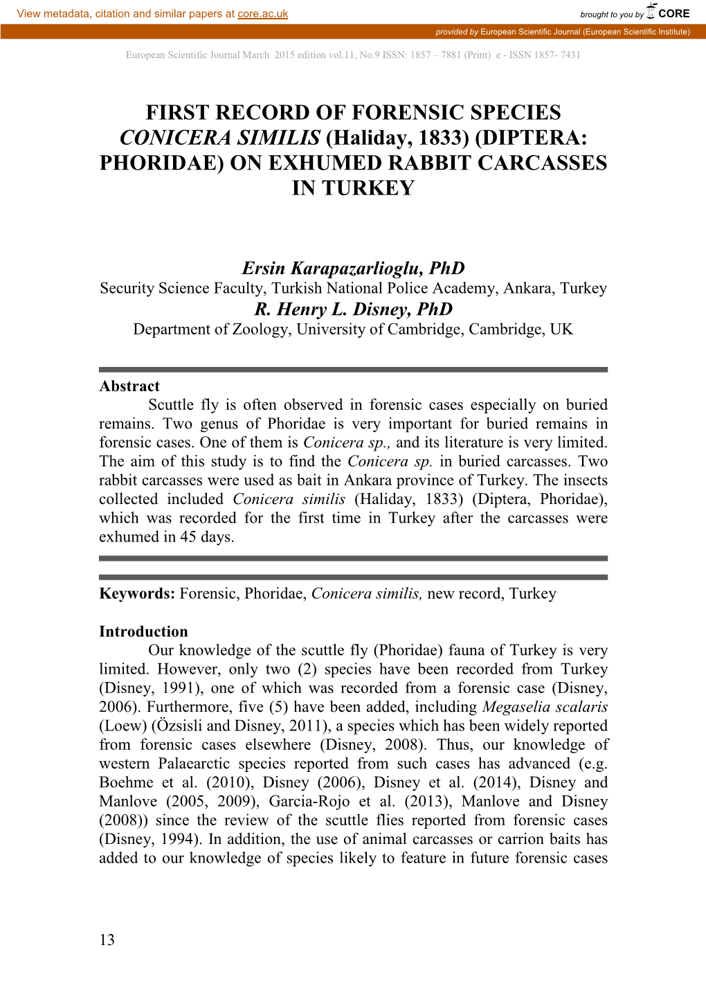 FIRST RECORD of FORENSIC SPECIES CONICERA SIMILIS (Haliday, 1833) (DIPTERA: PHORIDAE) on EXHUMED RABBIT CARCASSES in TURKEY