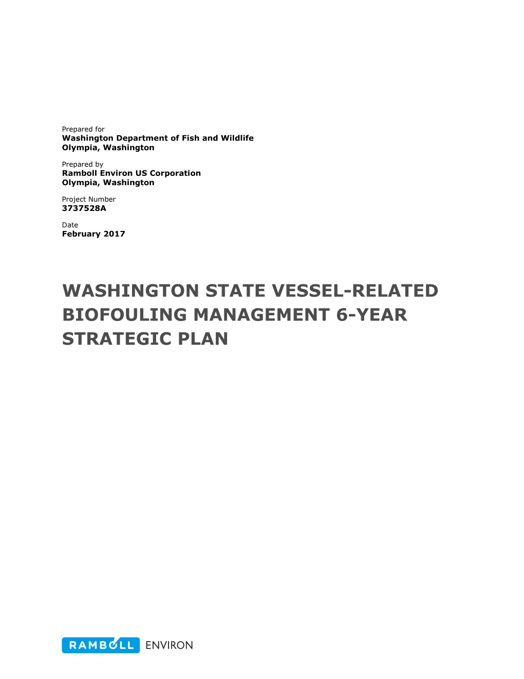 WASHINGTON STATE VESSEL-RELATED BIOFOULING MANAGEMENT 6-YEAR STRATEGIC PLAN Washington State Vessel-Related Biofouling Management 6-Year Strategic Plan
