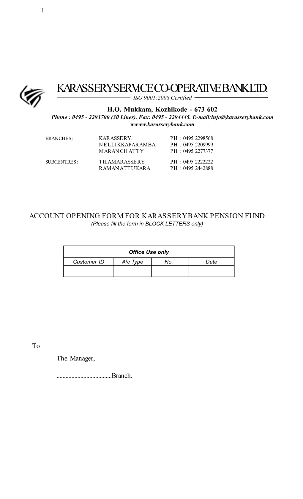 ACCOUNT OPENING FORM for KARASSERY BANK PENSION FUND (Please Fill the Form in BLOCK LETTERS Only)