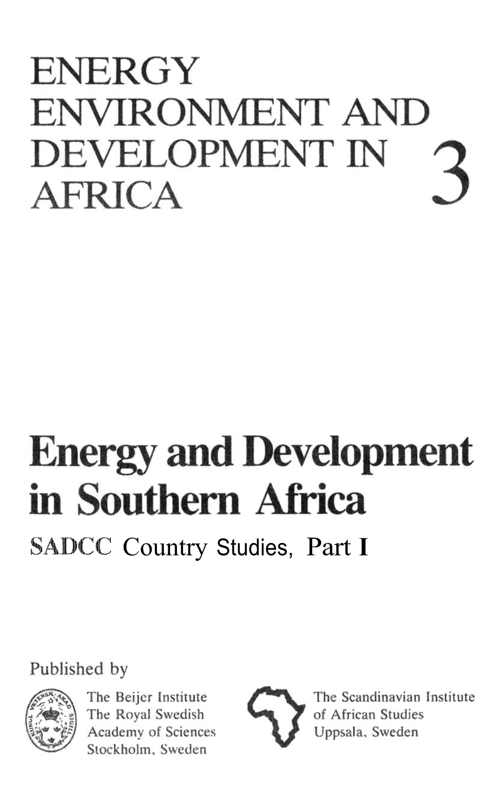 SADCC Country Studies, Part I ENERGY, ENVIRONMENT and DEVELOPMENT in AFRICA 3