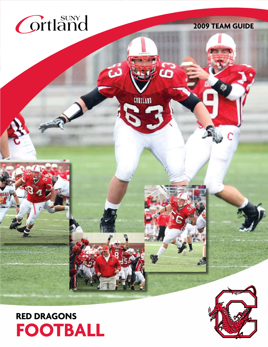 RED DRAGONS FOOTBALL NJAC Title and Lambert Award Among 2008 Season Highlights Cortland Enjoyed One of the Best Seasons in School History During the 2008 Campaign