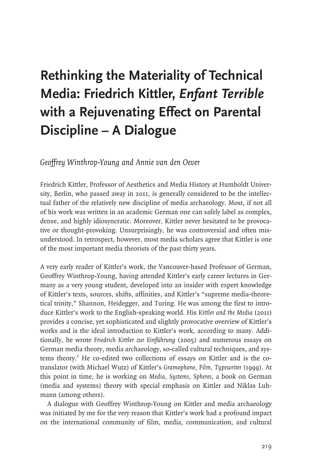 Rethinking the Materiality of Technical Media: Friedrich Kittler, Enfant Terrible with a Rejuvenating Effect on Parental Discipline– a Dialogue