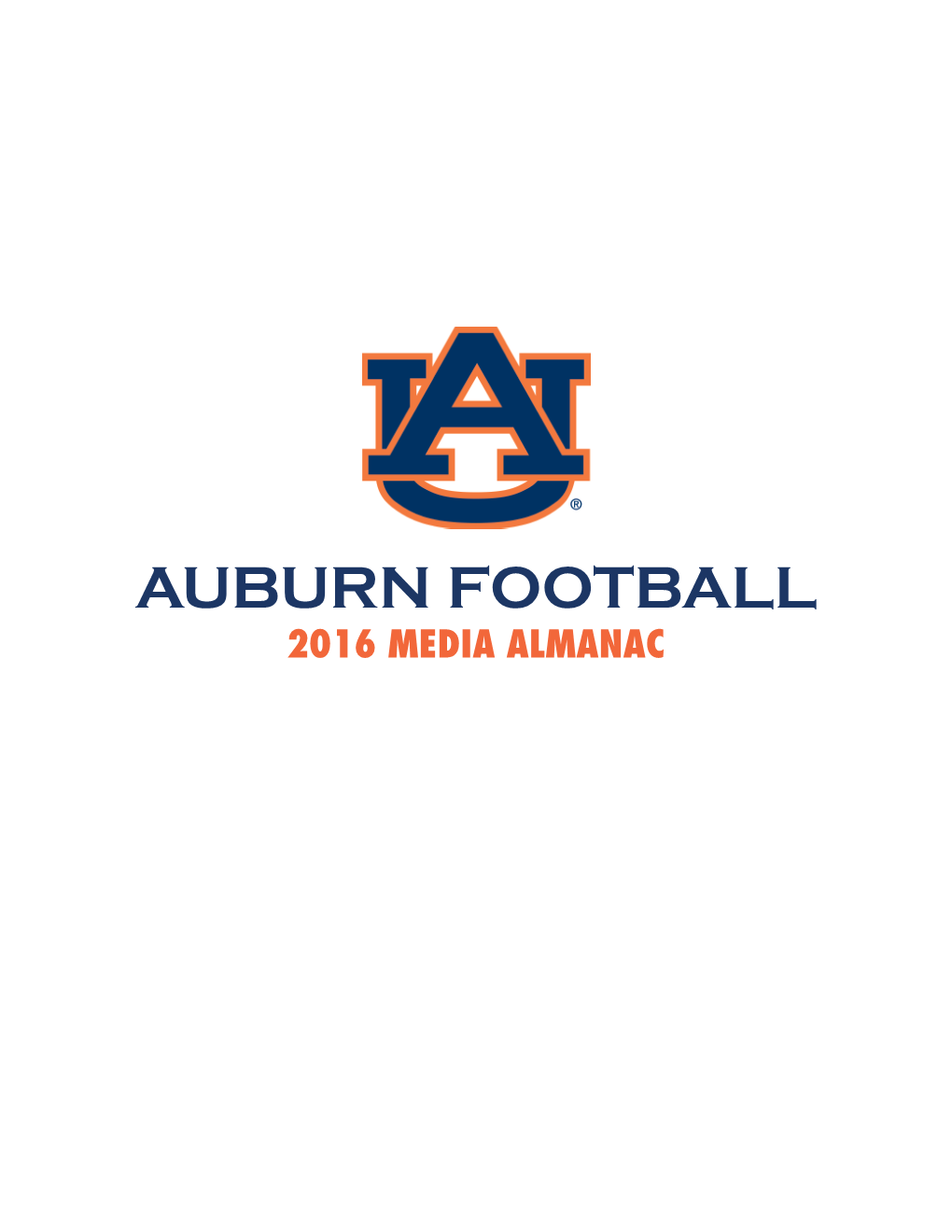 AUBURN FOOTBALL 2016 MEDIA ALMANAC Table of Contents Table of Contents 2016 Quick Facts