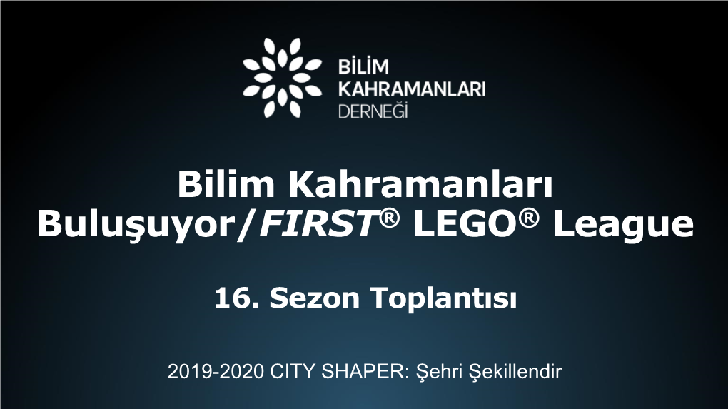 Bilim Kahramanları Buluşuyor/FIRST® LEGO® League