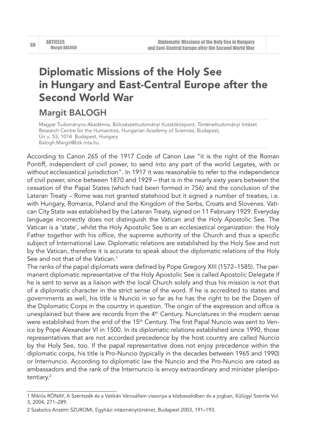 Diplomatic Missions of the Holy See in Hungary 88 Margit BALOGH and East-Central Europe After the Second World War