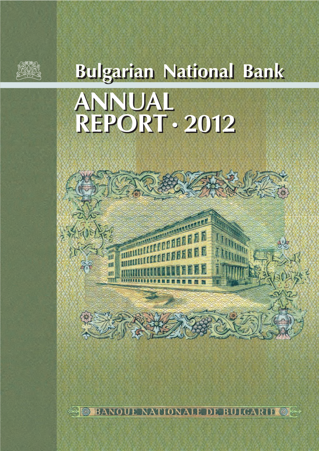 Bulgarian National Bank Consolidated Financial Statements for the Year Ended 31 December 2012 88 Bulgarian National Bank