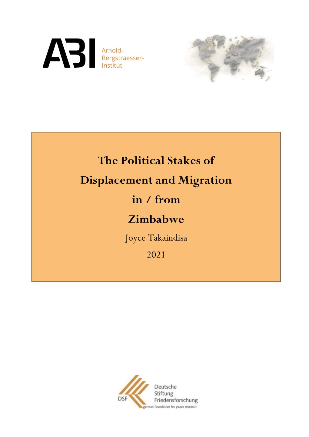 The Political Stakes of Displacement and Migration in / from Zimbabwe Joyce Takaindisa 2021