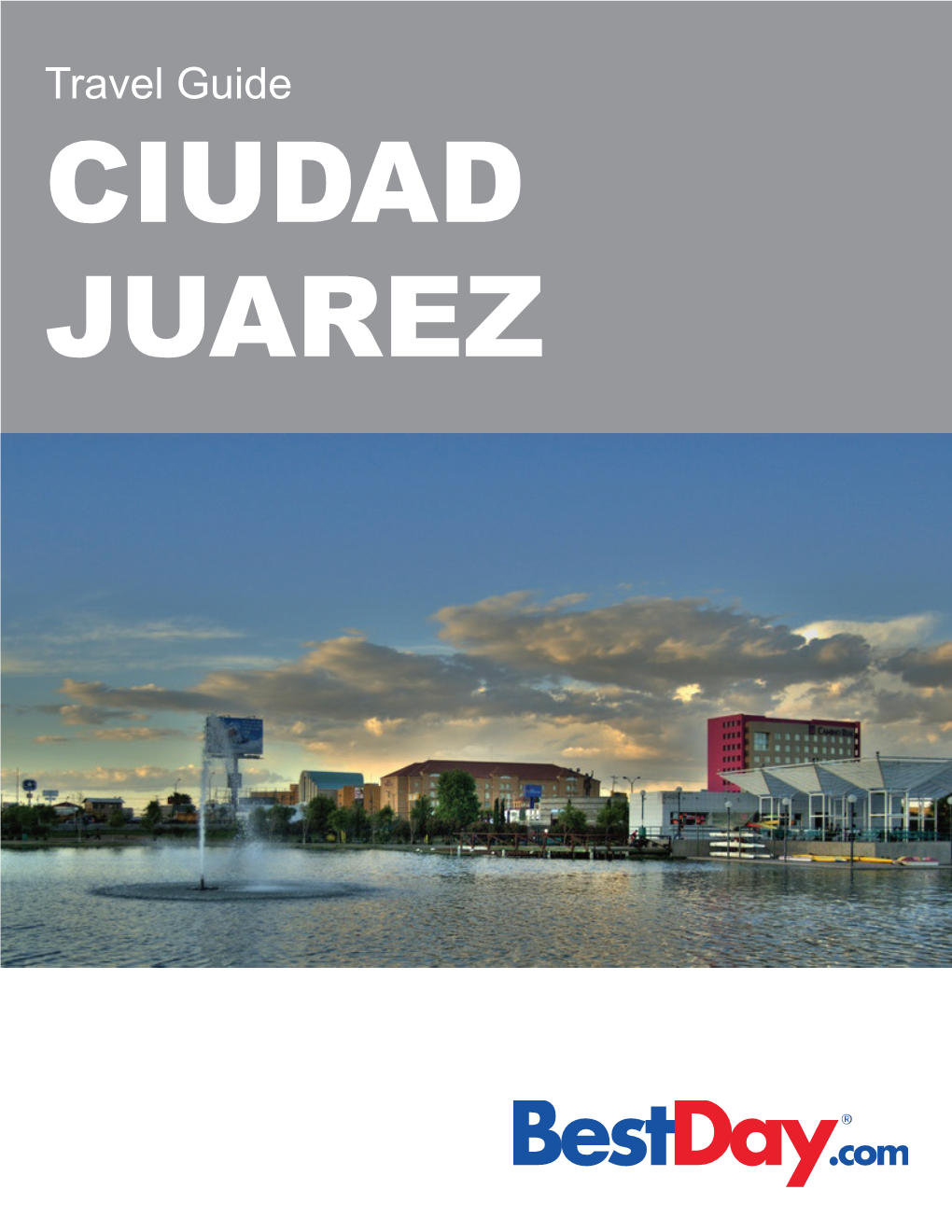Travel Guide CIUDAD JUAREZ Contents