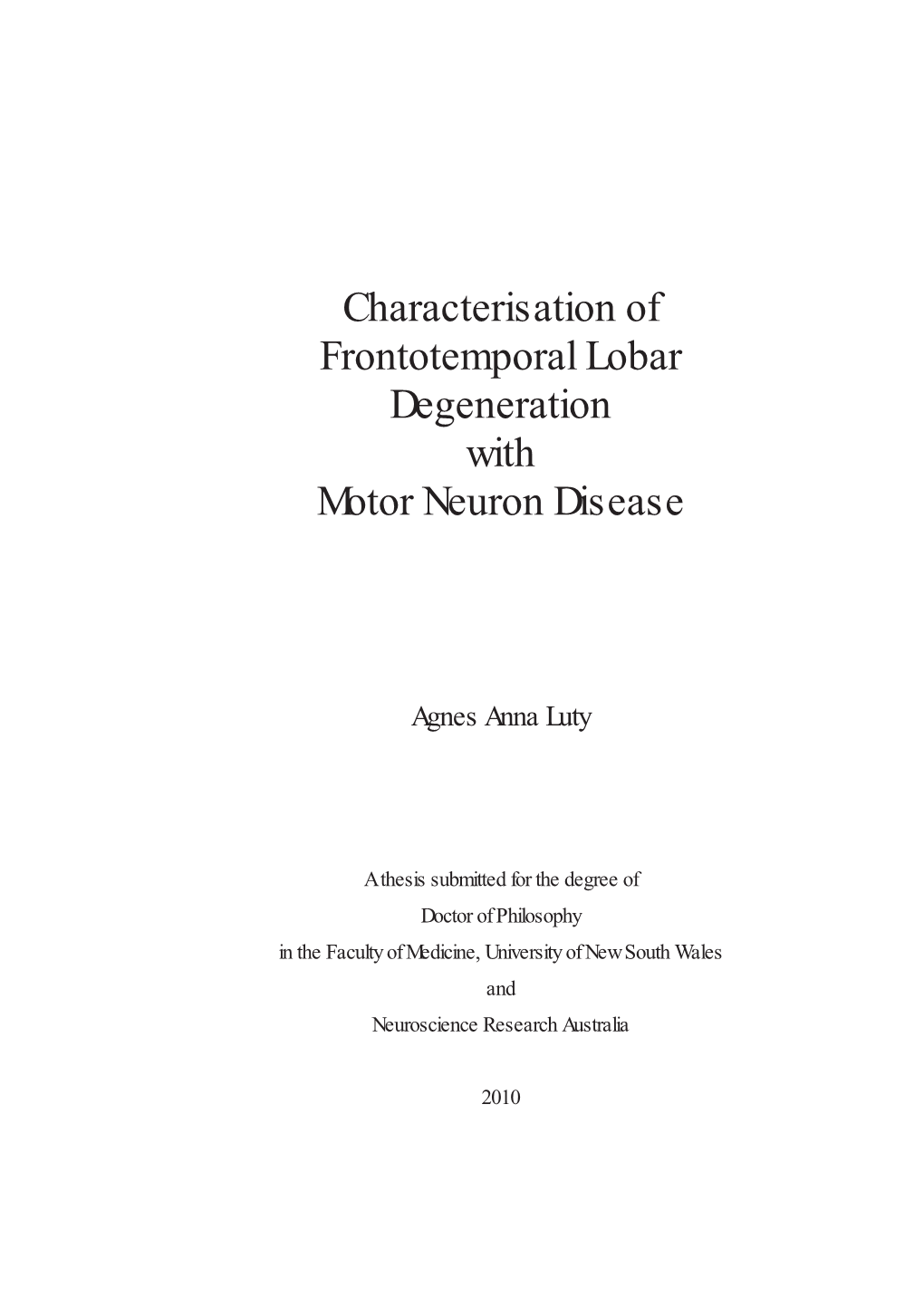 Characterisation of Frontotemporal Lobar Degeneration with Motor Neuron Disease