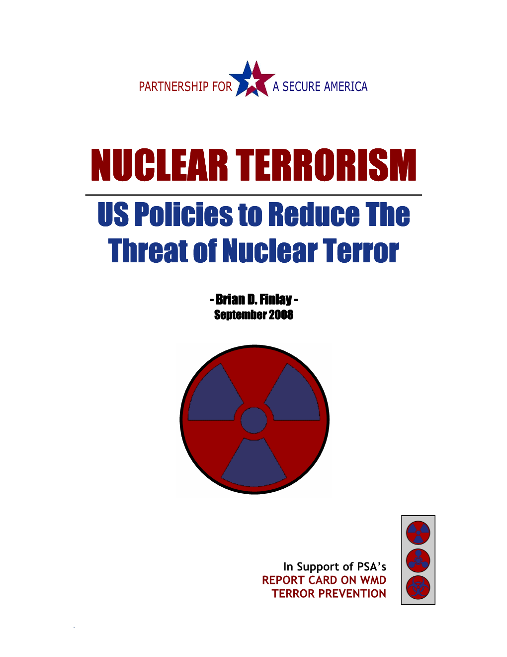 NUCLEAR TERRORISM US Policies to Reduce the Threat of Nuclear Terror