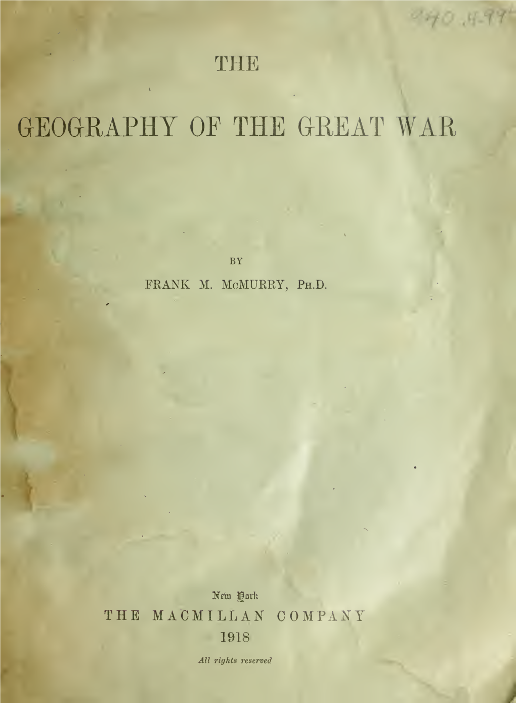 The Geography of the Great War,By Frank M. Mcmurry