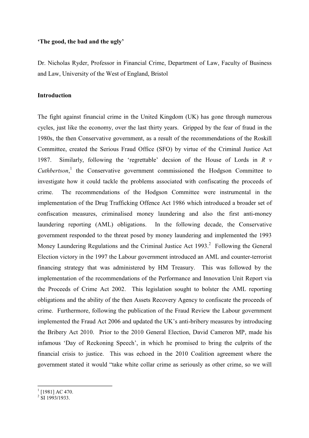 Dr. Nicholas Ryder, Professor in Financial Crime, Department of Law, Faculty of Business and Law, University of the West of England, Bristol