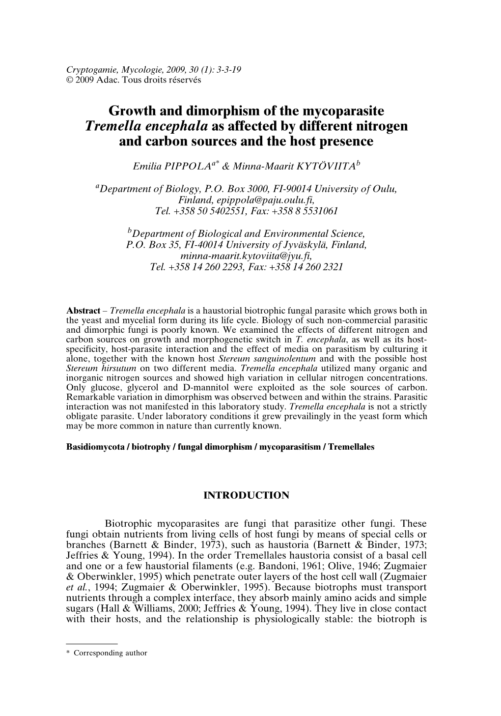 Growth and Dimorphism of the Mycoparasite Tremella Encephala As Affected by Different Nitrogen and Carbon Sources and the Host Presence