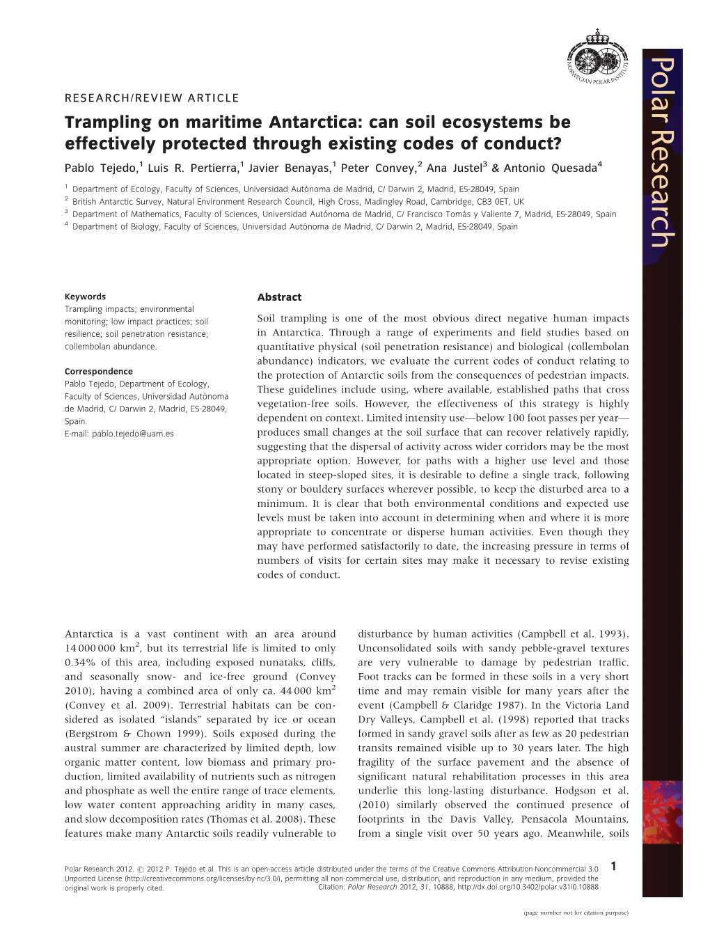 Trampling on Maritime Antarctica: Can Soil Ecosystems Be Effectively Protected Through Existing Codes of Conduct? Pablo Tejedo,1 Luis R