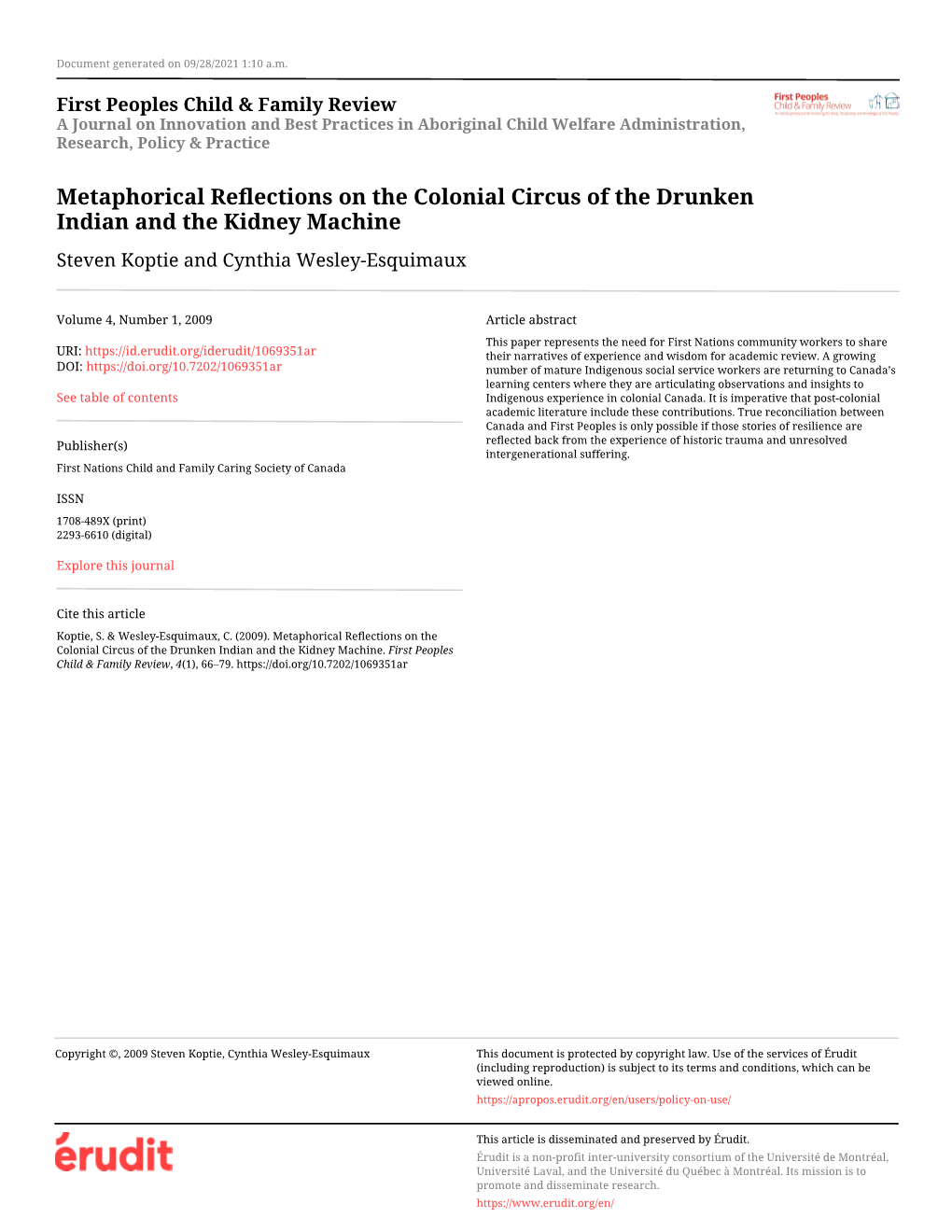 Metaphorical Reﬂections on the Colonial Circus of the Drunken Indian and the Kidney Machine Steven Koptie and Cynthia Wesley-Esquimaux