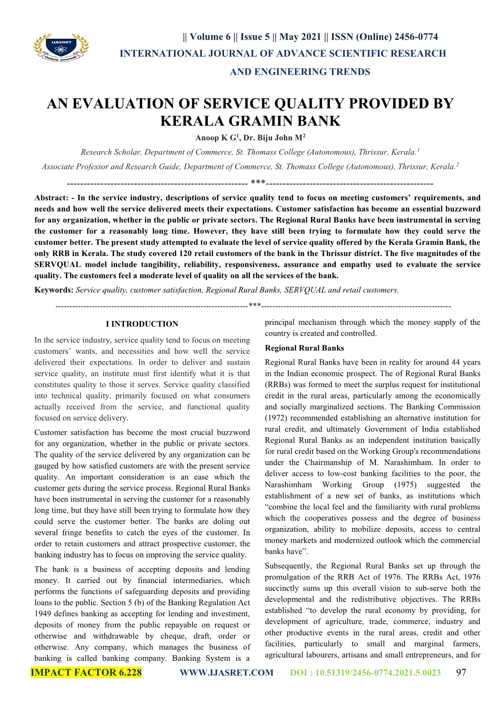 AN EVALUATION of SERVICE QUALITY PROVIDED by KERALA GRAMIN BANK Anoop K G1, Dr