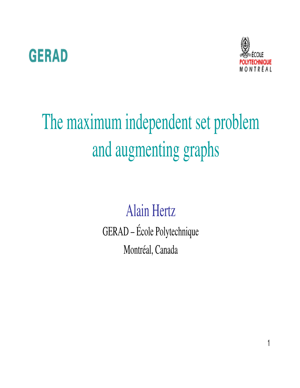 The Maximum Independent Set Problem and Augmenting Graphs