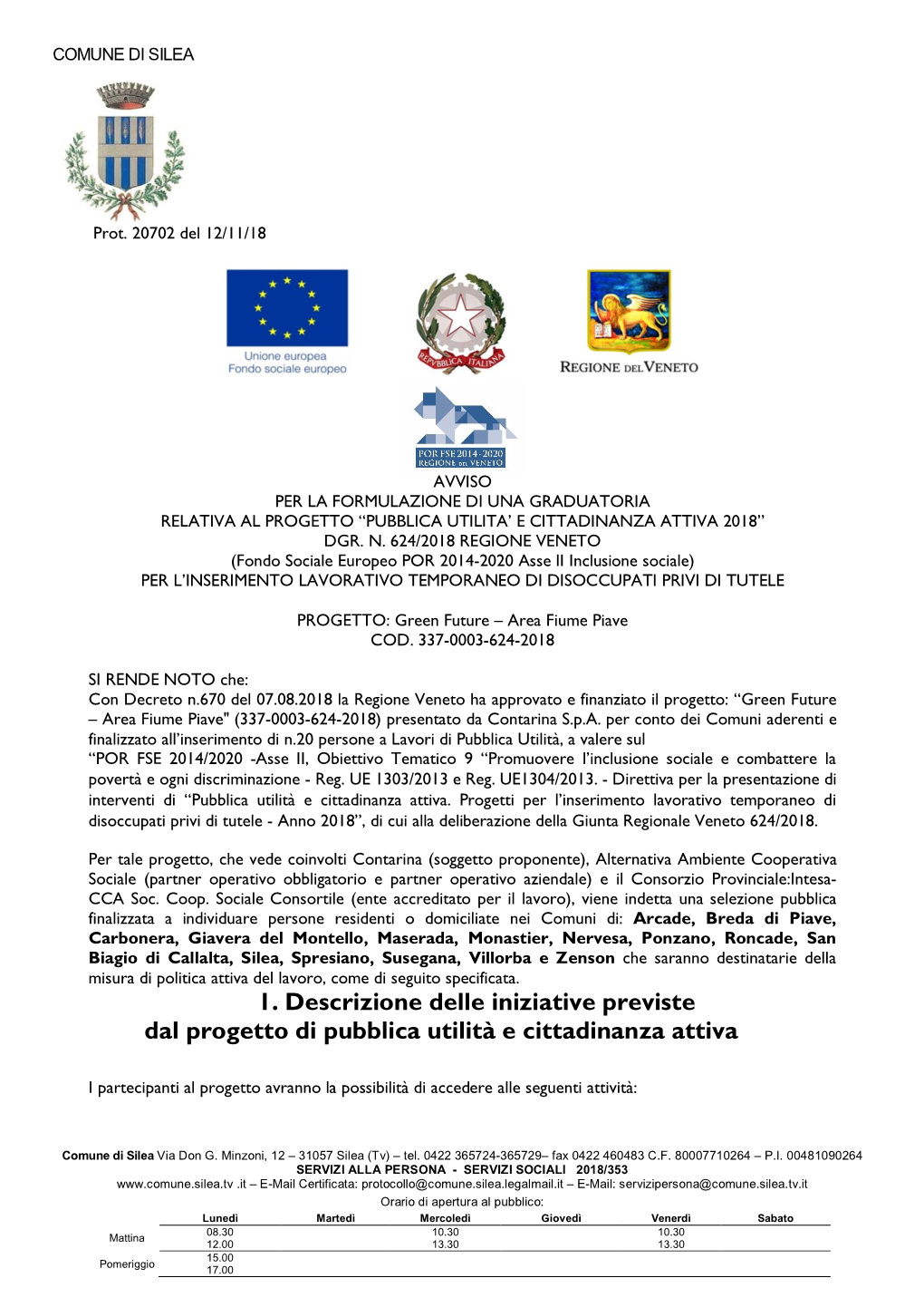 1. Descrizione Delle Iniziative Previste Dal Progetto Di Pubblica Utilità E Cittadinanza Attiva