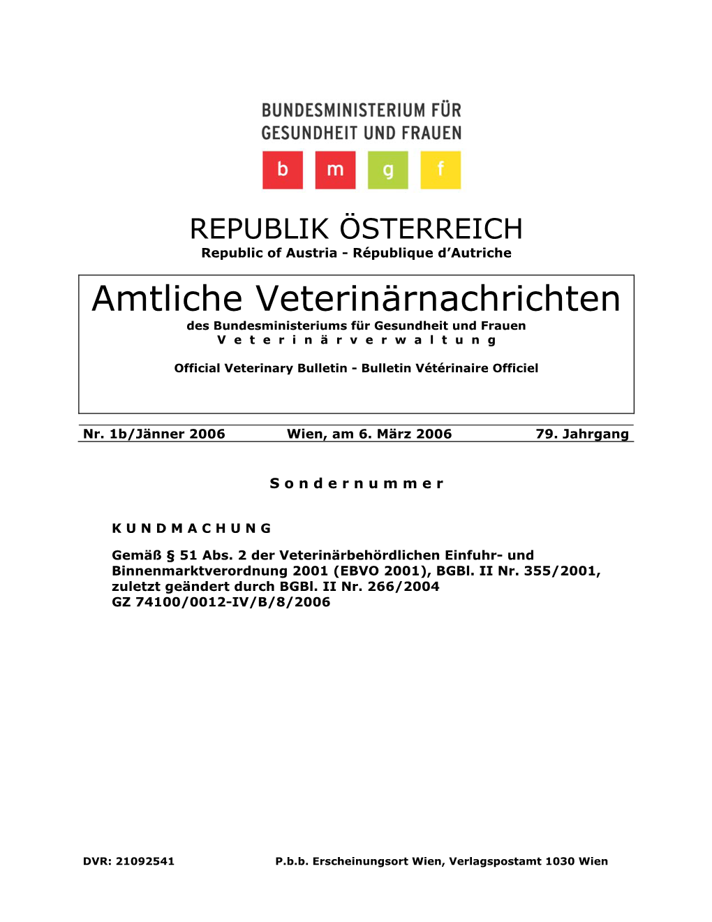 Amtliche Veterinärnachrichten Des Bundesministeriums Für Gesundheit Und Frauen V E T E R I N Ä R V E R W a L T U N G