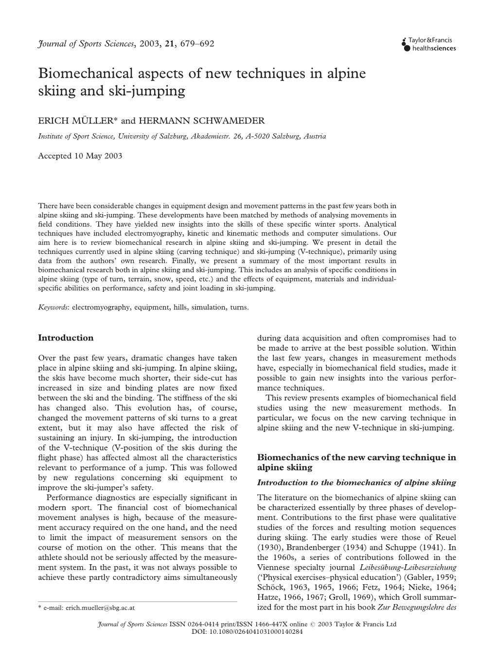 Biomechanical Aspects of New Techniques in Alpine Skiing and Ski-Jumping