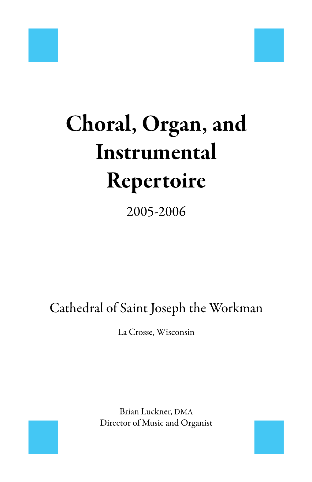 Choral, Organ, and Instrumental Repertoire 2005-2006