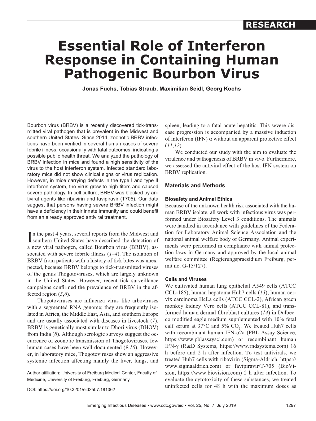 Essential Role of Interferon Response in Containing Human Pathogenic Bourbon Virus Jonas Fuchs, Tobias Straub, Maximilian Seidl, Georg Kochs