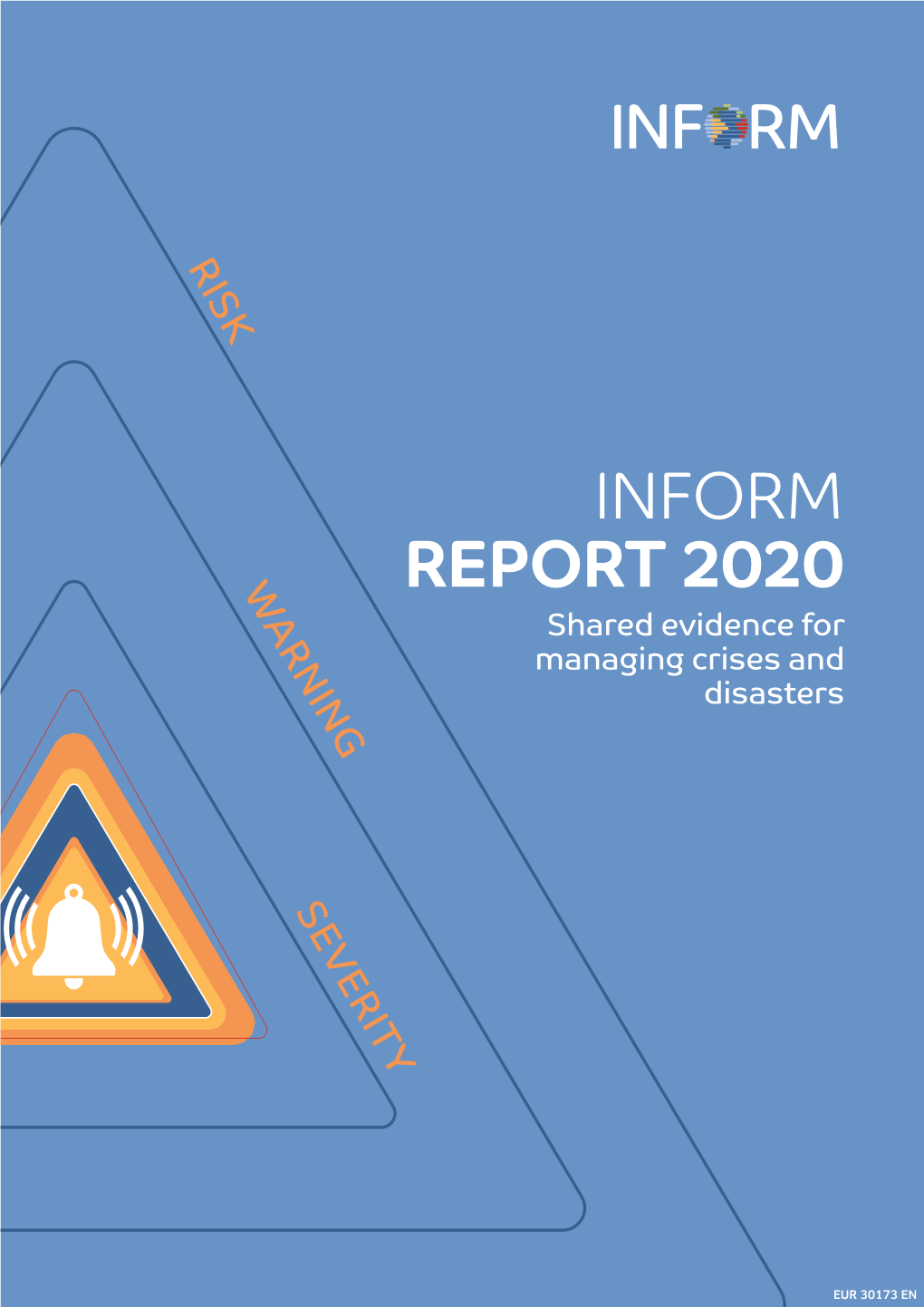 INFORM Report 2020: Shared Evidence for Managing Crisis and Disaster, EUR 30173 EN