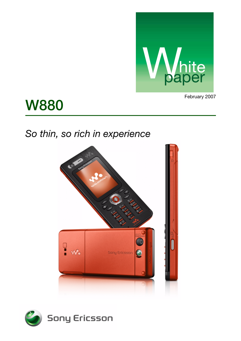 So Thin, So Rich in Experience White Paper W880 Preface