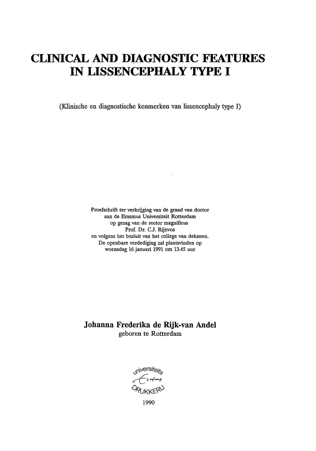 CLINICAL and DIAGNOSTIC FEATURES in Lissencephaly TYPE I