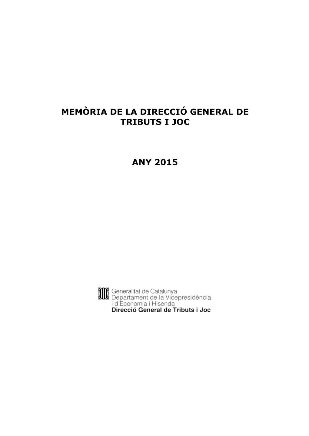 Memòria De La Direcció General De Tributs I Joc Any 2015