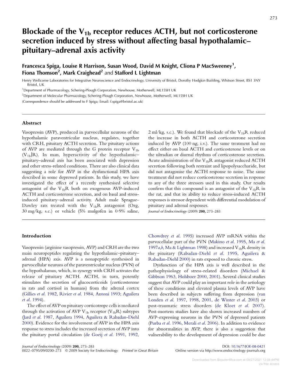 Blockade of the V1b Receptor Reduces ACTH, but Not Corticosterone Secretion Induced by Stress Without Affecting Basal Hypothalamic– Pituitary–Adrenal Axis Activity