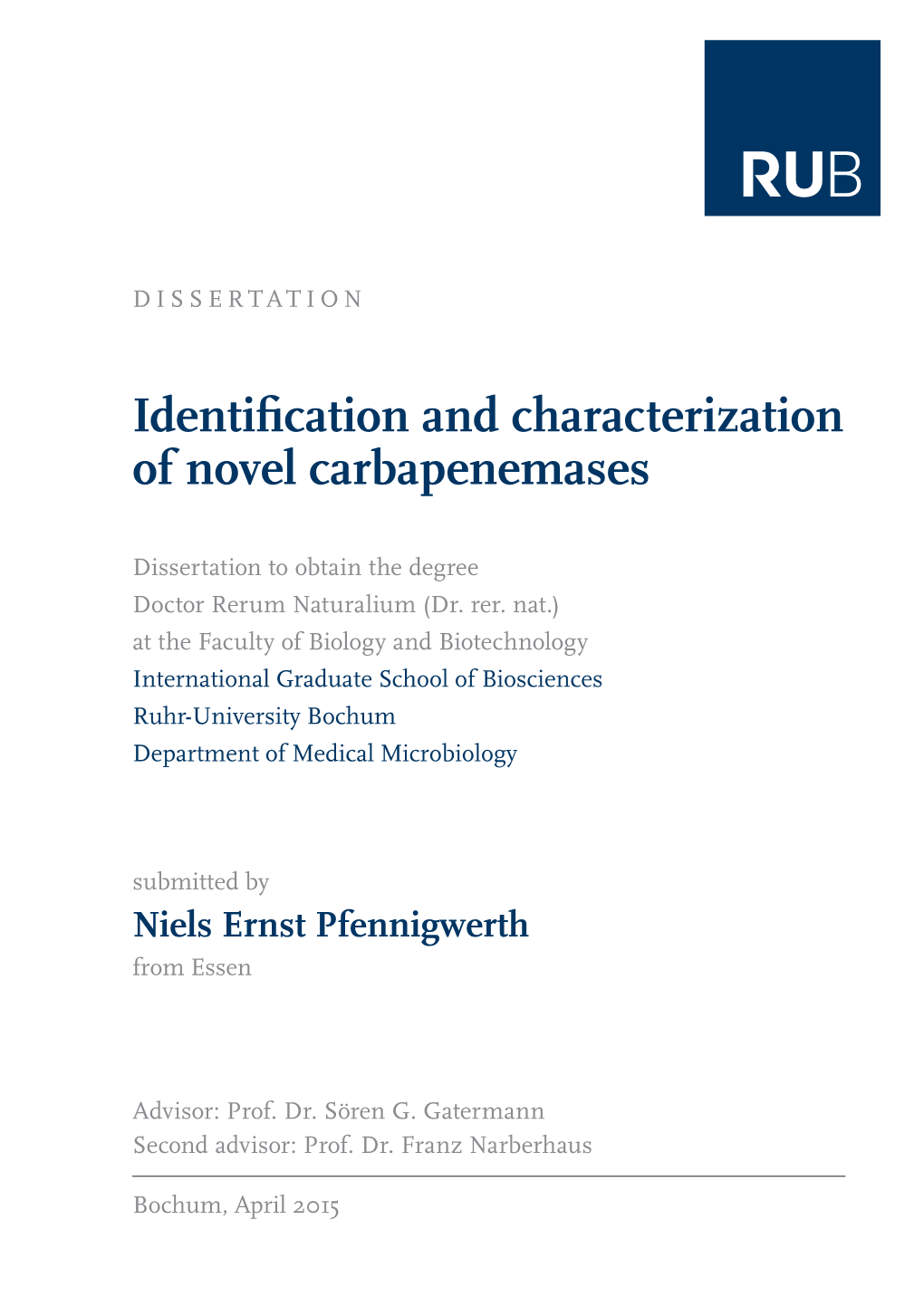 Identifiication and Characterization of Novel Carbapenemases