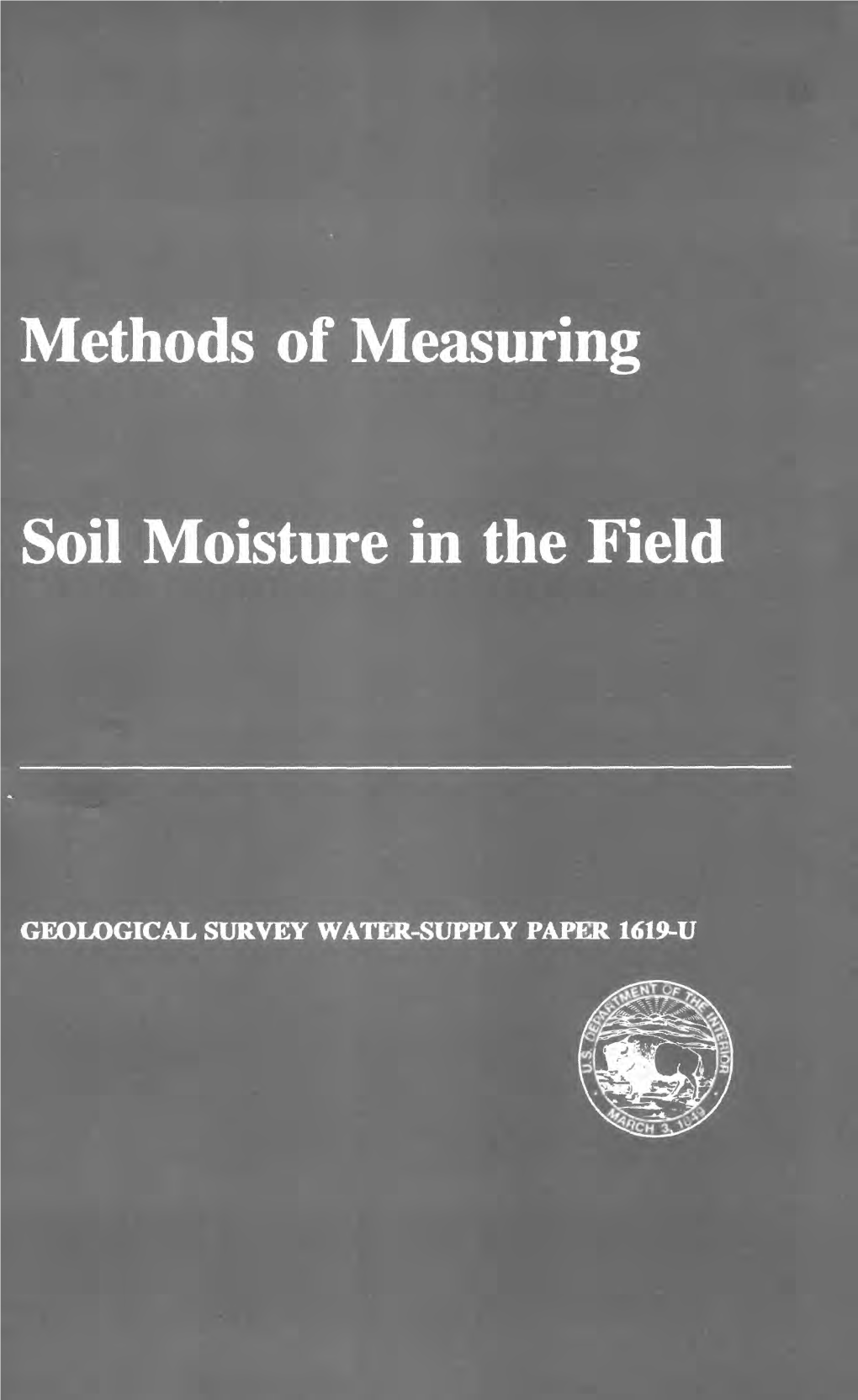 Methods of Measuring Soil Moisture in the Field