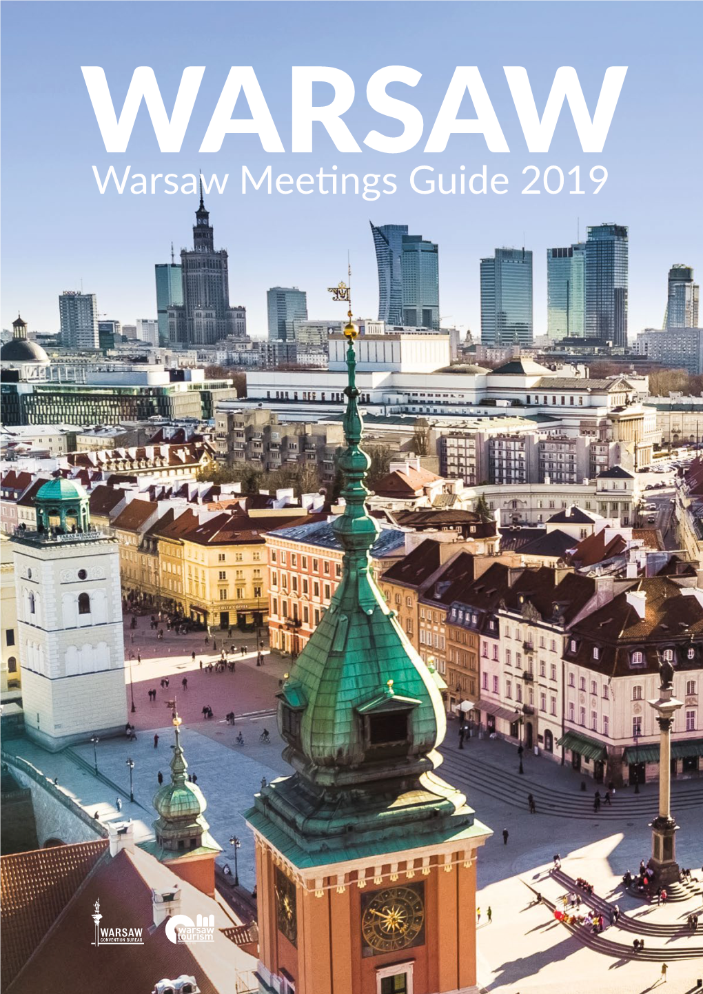 Warsaw Meetings Guide 2019 TABLE of CONTENTS Raffles Europejski Warsaw *****
